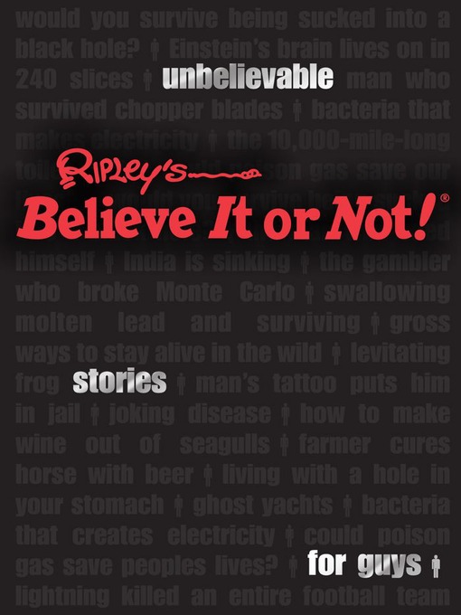 Title details for Ripley's Unbelievable Stories for Guys by Ripley's Believe It Or Not! - Wait list